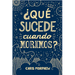 Serie Grandes Preguntas 1: ¿Qué Sucede Cuando Morimos?