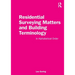 Residential Surveying Matters and Building Terminology: In Alphabetical Order