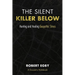 The Silent Killer Below: Hunting and Healing Geopathic Stress