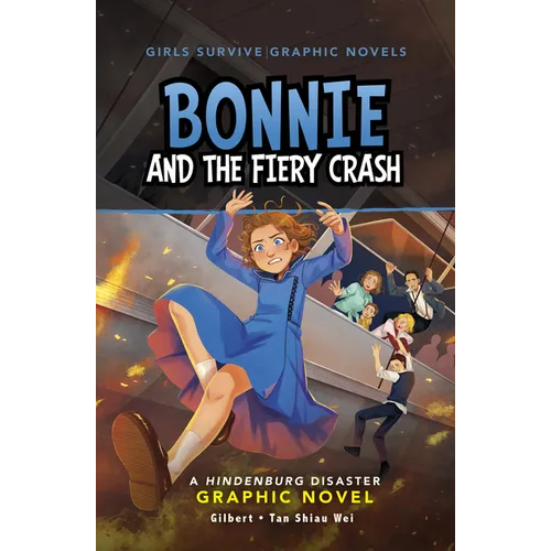 Bonnie and the Fiery Crash: A Hindenburg Disaster Graphic Novel