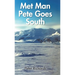 Met Man Pete Goes South