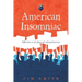 American Insomniac: Reflections on the future of a dying democracy