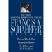 A Francis A. Schaeffer Trilogy: Three Essential Books in One Volume