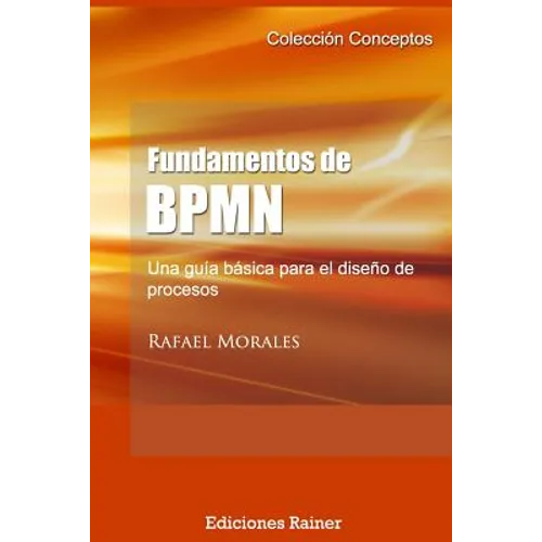 Fundamentos de BPMN: Una guía básica para el diseño de procesos