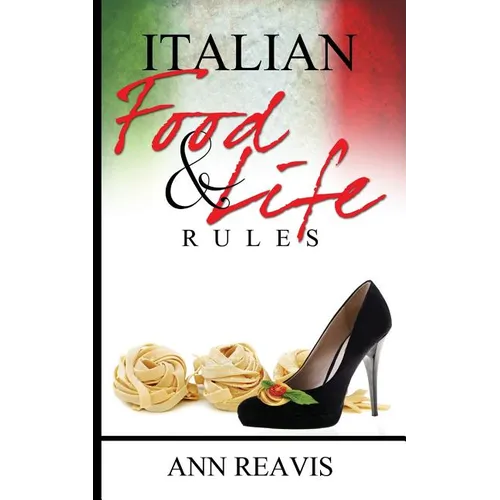 Italian Food & Life Rules