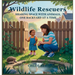 Wildlife Rescuers: Sharing Space with Animals, One Backyard at a Time