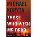 Those Who Wish Me Dead