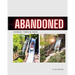 Abandoned World. Then & Now. Revisiting Abandoned Places From Around the World