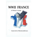 WWII France: a Writer's Guide