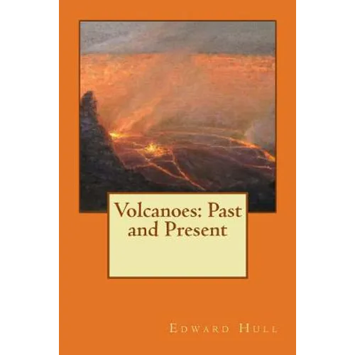 Volcanoes: Past and Present