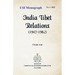 India Tibet Relations (1947-1962)