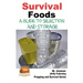 Survival Foods - A Guide To Selection And Storage