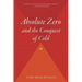 Absolute Zero and the Conquest of Cold: And the Conquest of Cold
