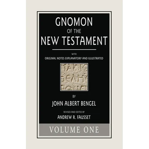 Gnomon of the New Testament, Volume 1