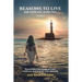 Reasons To Live One More Day, Every Day: Remarkable true stories of hope, resilience, and triumph over adversity