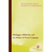 Heidegger, Holderlin, and the Subject of Poetic Language: Toward a New Poetics of Dasein