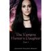 The Vampire Hunter's Daughter: Part 1: The Beginning