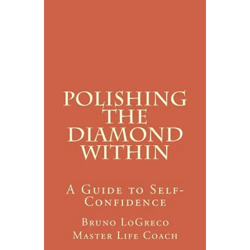 Polishing The Diamond Within: A Guide to Self-Confidence