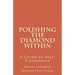 Polishing The Diamond Within: A Guide to Self-Confidence
