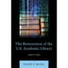 The Reinvention of the U.S. Academic Library: 1990 to 2025