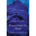 Prayers from the Heart: A Collection of 77 Prayers by topic