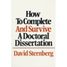 How to Complete and Survive a Doctoral Dissertation