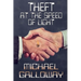 Theft at the Speed of Light
