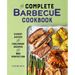 The Complete Barbecue Cookbook: Expert Advice and Foolproof Recipes for BBQ Perfection