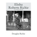 Elisha Roberts Richie: A Country Doctor