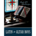Latin for Altar Boys