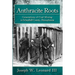 Anthracite Roots: Generations of Coal Mining in Schuylkill County, Pennsylvania