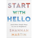 Start with Hello: (And Other Simple Ways to Live as Neighbors)
