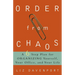 Order from Chaos: A Six-Step Plan for Organizing Yourself, Your Office, and Your Life
