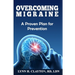 Overcoming Migraine: A Proven Plan for Prevention