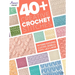 40+ Creative Crochet Stitches