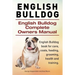 English Bulldog. English Bulldog Complete Owners Manual. English Bulldog book for care, costs, feeding, grooming, health and training.