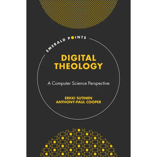 Digital Theology: A Computer Science Perspective - Hardcover