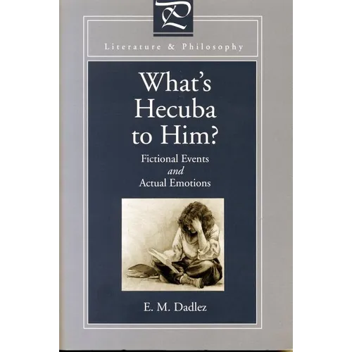 What's Hecuba to Him?: Fictional Events and Actual Emotions