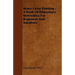 Water Color Painting - A Book of Elementary Instruction for Beginners and Amateurs