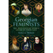 Georgian Feminists: Ten 18th Century Women Ahead of Their Time