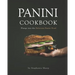 Panini Cookbook: Plunge into the Delicious Panini Food