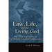 Law, Life, and the Living God