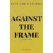 Against the Frame