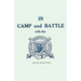 In Camp and Battle with the Washington Artillery