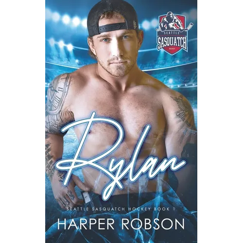 Rylan: Seattle Sasquatch Book One: An M/M Hockey Romance