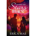 Where the Stars Burn