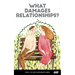 What Damages Relationships?