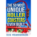 The 50 Most Unique Roller Coasters Ever Built