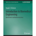 Introduction to Biomedical Engineering: Biomechanics and Bioelectricity - Part I