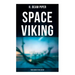 Space Viking: Terro-Human Future History: Terro-Human Future History Novel